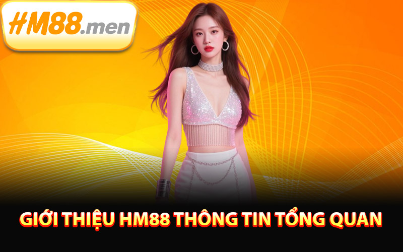 Giới thiệu HM88 thông tin tổng quan
