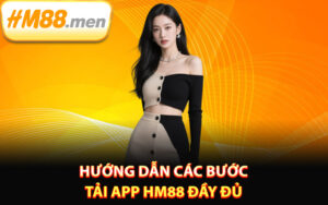 Hướng dẫn các bước tải app HM88 đầy đủ
